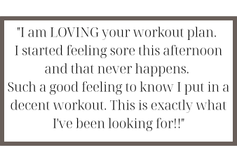 i am loving your workout plan. i started feeling sore this afternoon and that never happens. such a good feeling to know i put in a decent workout. this is exactly what i've been looking for!!
